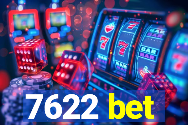 7622 bet